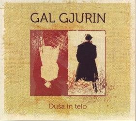 Album: Gal Gjurin – Duša in telo